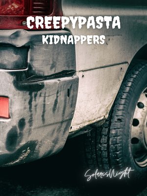cover image of Creepypasta--Kidnappers
